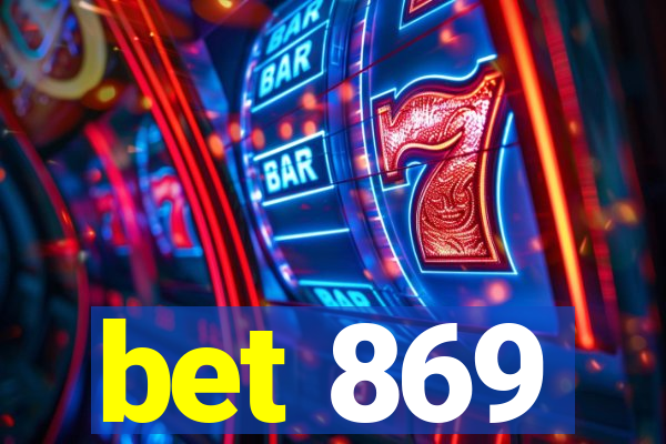 bet 869